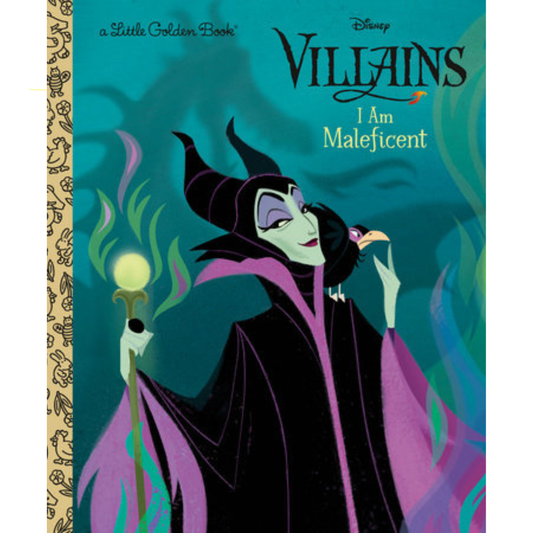 Little Golden Book Disney Villains I Am Maleficent